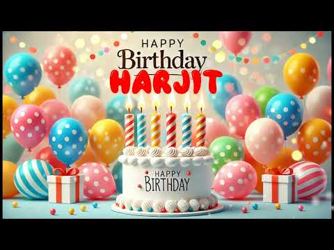 Happy Birthday Harjit   Happy Birthday Song   Birthday Wishes   Birthday Party