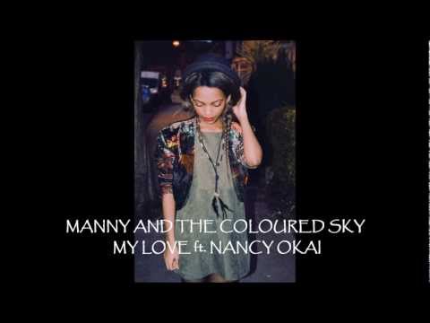 MANNY AND THE COLOURED SKY ft. NANCY OKAI (Demo)