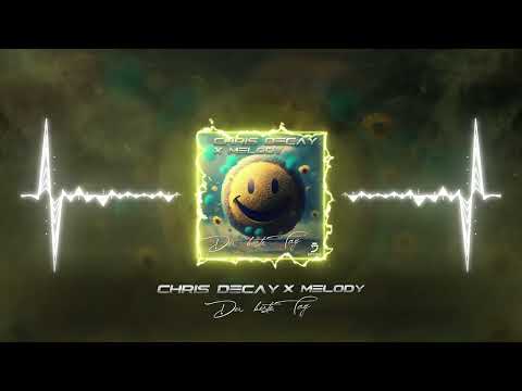 Chris Decay x Melody - Der beste Tag