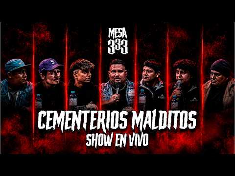 💀CEMENTERIOS MALDITOS💀MESA 3 Y 33 EN VIVO: SHOW EN VIVO 1ERA EDICIÓN