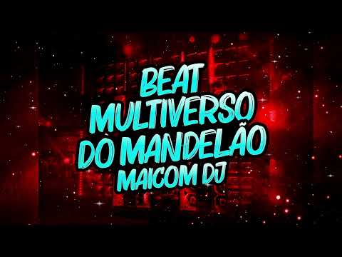 BEAT MULTIVERSO DO MANDELÃO - MAICOM DJ