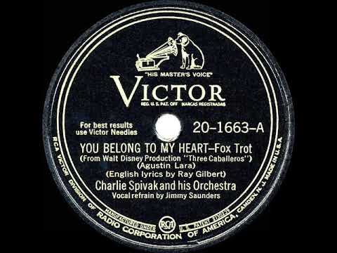 1945 HITS ARCHIVE: You Belong To My Heart - Charlie Spivak (Jimmy Saunders, vocal)