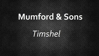 Mumford &amp; Sons - Timshel [Lyrics] | Lyrics4U
