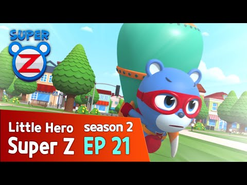 [Super Z 2] Little Hero Super Z New Season l episode 21 l Home Sweet Home