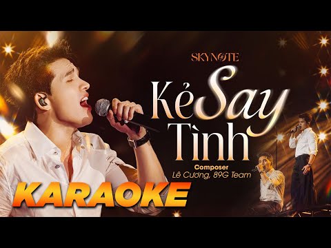 KARAOKE - Kẻ Say Tình - Quốc Thiên | Sáng tác: Lê Cương | Live Concert SKYNote 2025