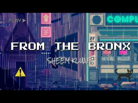 Sheem Kluaf - From The Bronx (Lyric Video)
