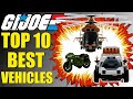 Top 10 Best G I Joe Vehicles