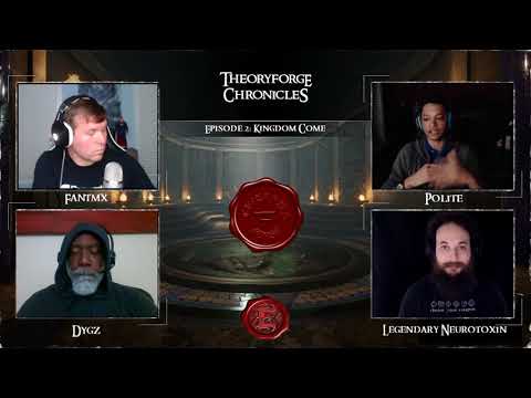 Theoryforge Chronicles: Episode 2 - Kingdom Come