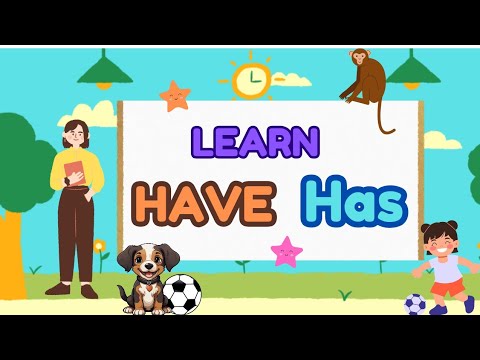 Learn HAVE - HAS | Basic Grammar for Kids