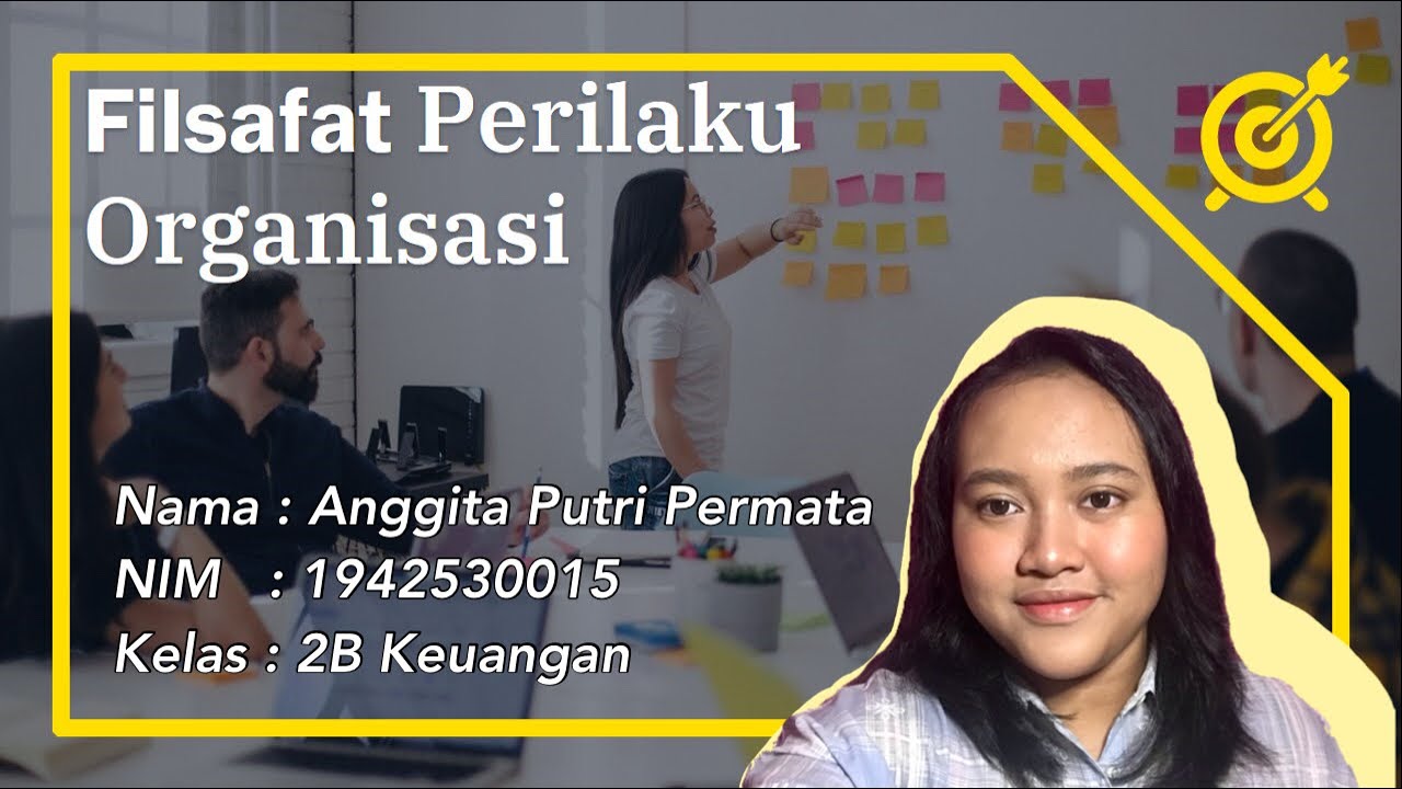 FILSAFAT PERILAKU ORGANISASI - ANGGITA PUTRI PERMATA - 1942530015 - 2B KEU