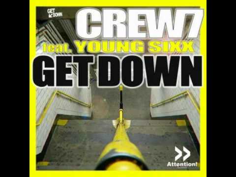 Crew 7 Feat. Young Sixx - Get Down [Original Mix]