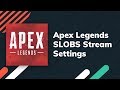 Get the Best Settings In Apex Legends With Streamlabs OBS on Windows 10 Get the Best Settings In Apex Legends With Streamlabs OBS on Windows 10