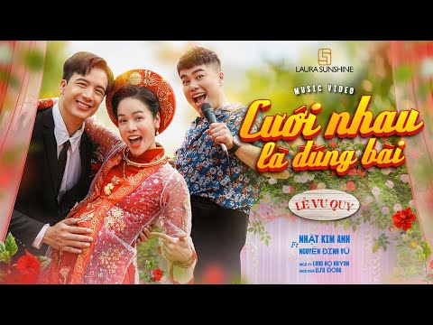 CƯỚI NHAU LÀ ĐÚNG BÀI - NHẬT KIM ANH FT NGUYỄN ĐÌNH VŨ | NHẬT KIM ANH LIFE
