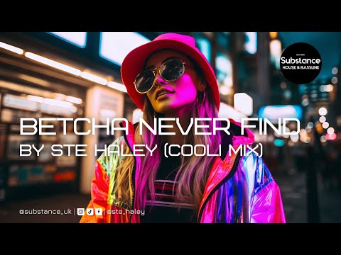 Ste Haley - Betcha Never Find (COOLI Mix)