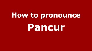 How to pronounce Pancur