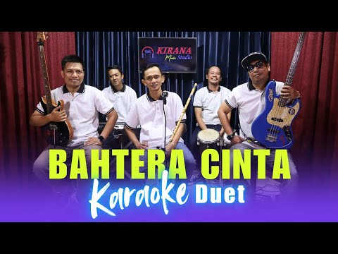 Karaoke Tanpa Vokal | BAHTERA CINTA - RHOMA IRAMA FT. NOER HALIMAH | Nada DUET