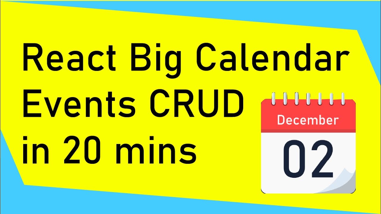 React Big Calendar Events CRUD in 20 minutes