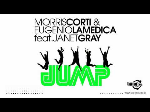 MORRIS CORTI & EUGENIO LAMEDICA FEAT. JANET GRAY - Jump
