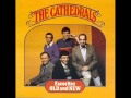 There Is A Fountain- The Cathedrals
