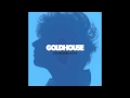 GOLDHOUSE - Nothing to Lose [HD]