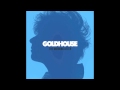 GOLDHOUSE - Nothing to Lose [HD] 