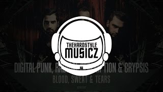Digital Punk, Radical Redemption &amp; Crypsis - Blood, Sweat &amp; Tears [HQ Original]