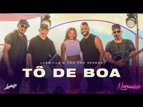 LUDMILLA - Tô de Boa part. Vou Pro Sereno