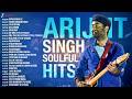 Arijit Singh Soulful Hits 25 Superhit Love Songs Apna Bana Le Tainu Khabar Nahi Tu Hi Disda ️