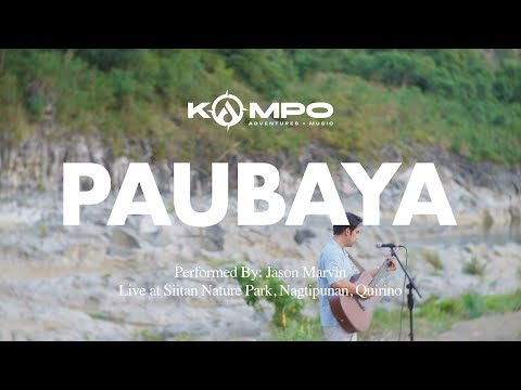 Paubaya - Jason Marvin | KAMPO Nagtipunan, Quirino Province | 2025
