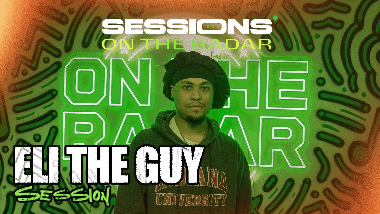 Eli The Guy Freestyle | On The Radar Live Sessions