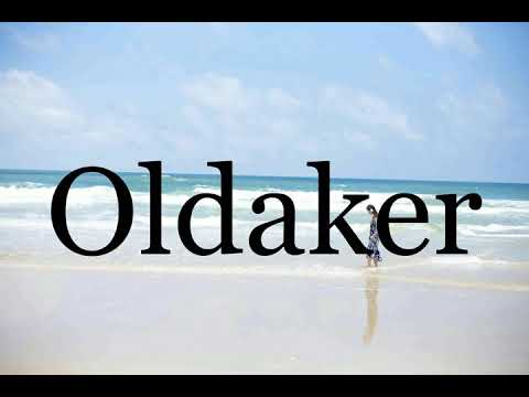 How To Pronounce Oldaker🌈🌈🌈🌈🌈🌈Pronunciation Of Oldaker