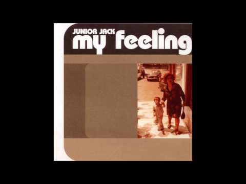 Junior Jack - My Feeling (Kick N' Deep) (1999)