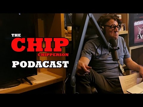 The Chip Chipperson Podacast - 004 - Chipper and Colin and Friends