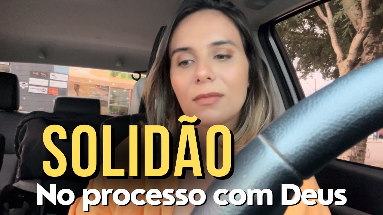 COMO LIDAR COM A SOLIDÃO DO PROCESSO COM DEUS.