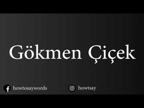How To Pronounce Gokmen Cicek