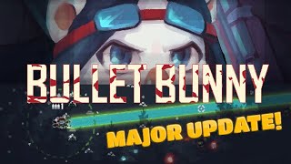 Bullet Bunny - HUGE NEW UPDATE🐇!!