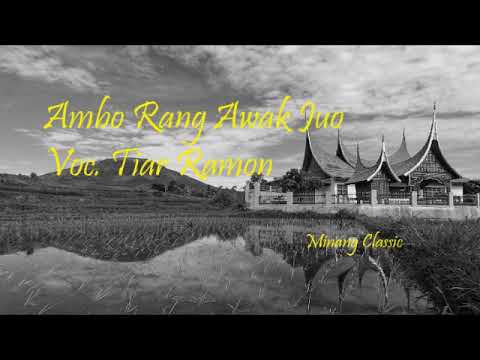 Lagu Minang Oldies - Ambo Rang Awak Juo - Vokal Tiar Ramon