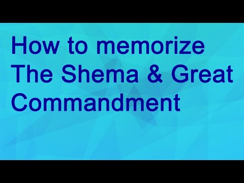 How to Memorize The Shema & Great Commandment (Dt. 6:4-9, Matt. 22:37-40, & Mark 12:29-31 in ESV)