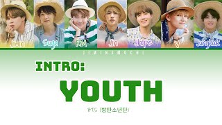 BTS (방탄소년단) - INTRO: YOUTH Lyrics [Color Coded_Han_Rom_Eng]