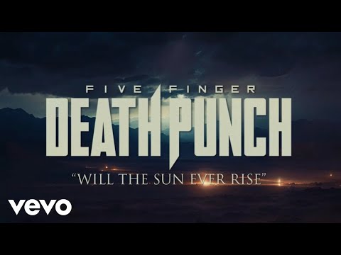 Five Finger Death Punch - Will The Sun Ever Rise (Official Lyric Video)