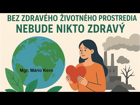 Bez zdravého životného prostredia nebude nikto zdravý