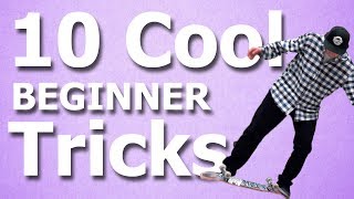 #6 Skateboard Beginner - 10 Cool Beginner Tricks