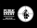 Public Enemy - Put It Up (Molotov Cocktail Assault Mixx)