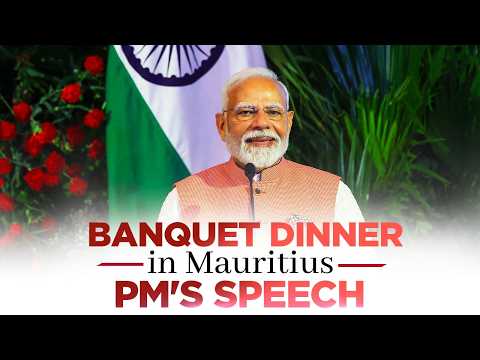 PM Modi's remarks during banquet hosted by Mauritius PM
