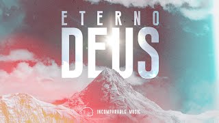 Eterno Deus Music Video