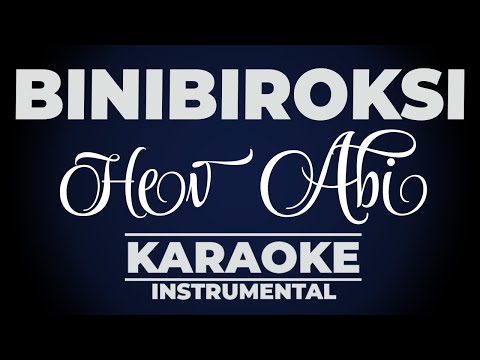 BINIBIROKSI - Hev Abi KARAOKE INSTRUMENTAL (No Vocals) | OPM Hip-Hop/R&B Beat 🎶🔥