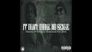 Master P - It Don't Make No Sense (Feat. Chief Keef & Fat Trel) (Explicit) [Audio]