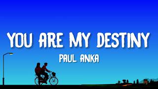 Paul Anka - You Are My Destiny (Lyrics)