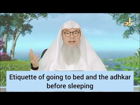 Etiquette of going to bed & adkhar before sleeping - assim al hakeem