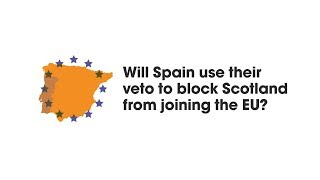MYTH: Will Spain block Scotland from joining the EU?